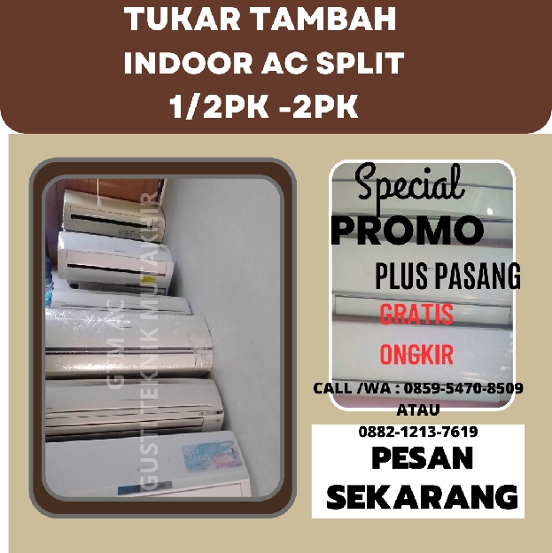 Terima Tukar Tambah Indoor Ac Split Plus pasang Terima dingin dan beres Bergaransi 