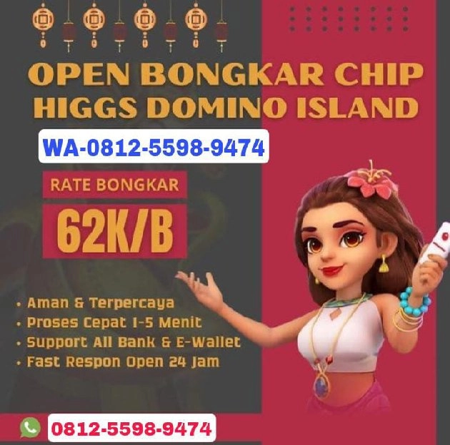 [ LINK ] BONGKAR CHIP HIGGS DOMINO ISLAND TERIMA BONGKARAN