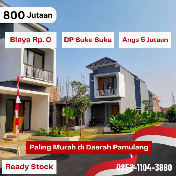 Harga 800 Jutaan dan All Biaya 0 Rupiah di Pamulang