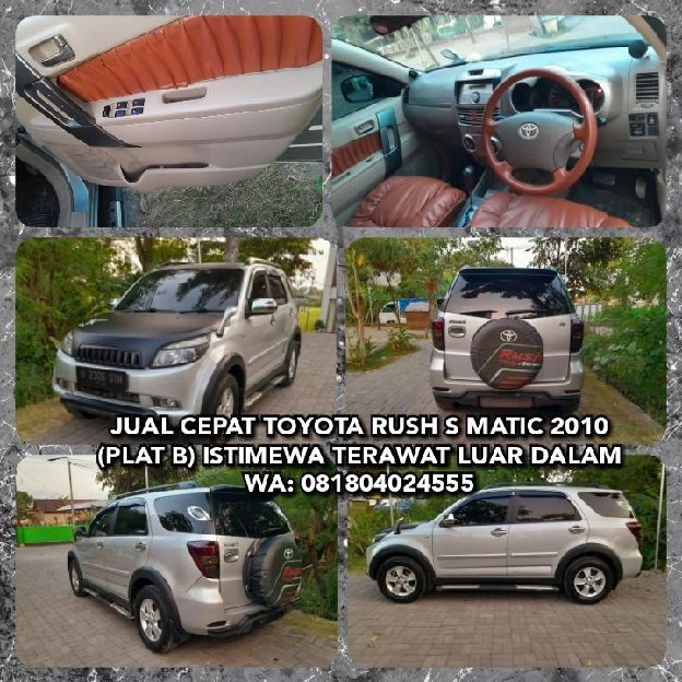 JUAL CEPAT TOYOTA RUSH S MATIC 2010 (PLAT B) ISTIMEWA TERAWAT LUAR DALAM. WA: 081804024555