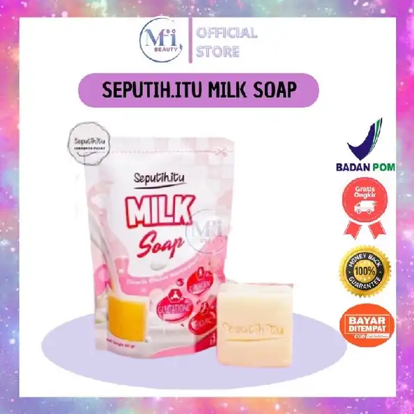 SEPUTIH ITU MILK SOAP SABUN PENCERAH BADAN BPOM