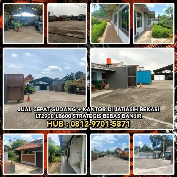 GUDANG DIJUAL : JUAL CEPAT GUDANG + KANTOR DI JATIASIH BEKASI. LT2900 LB600 STRATEGIS BEBAS BANJIR.H