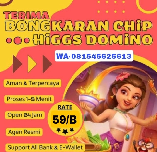 KHUSUS TERIMA BONGKAR CHIP HIGGS DOMINO ISLAND OPEN 24 JAM PROSES CEPAT AMAN DAN TERPERCAYA