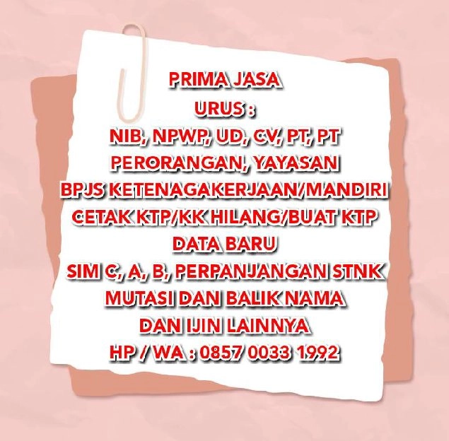 PRIMA JASA Urus :NIB, NPWP, UD, CV, PT, PT Perorangan, Yayasan,BPJS Ketenagakerjaan/MandiriCetak KTP