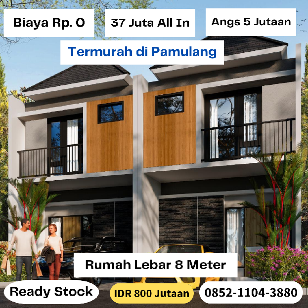 Ready Stock di Pamulang Harga 800 Jutaan dan Biaya Rp.0