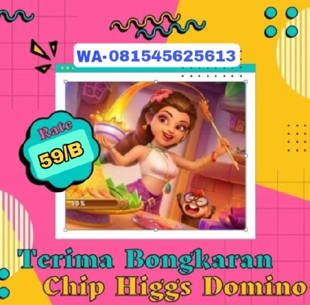 (LINK) TERIMA BONGKAR CHIP HIGGS DOMINO ISLAND OPEN 24 JAM 