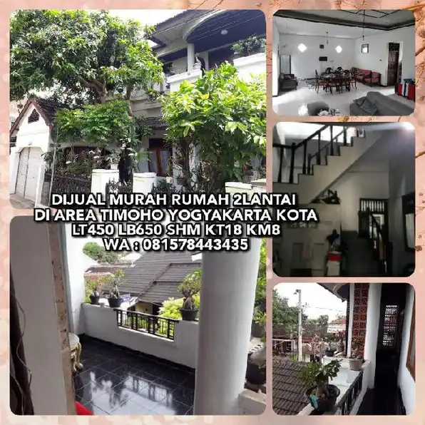 DIJUAL MURAH RUMAH 2LANTAI DI AREA TIMOHO YOGYAKARTA KOTA.LT450 LB650 SHM KT18 KM8. WA : 08157844343