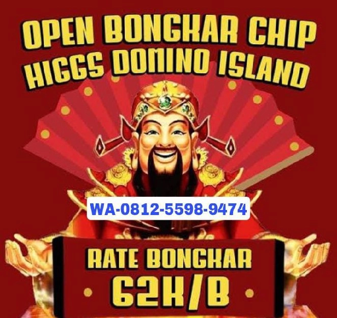 [ TERIMA ] BONGKAR CHIP HIGGS DOMINO ISLAND TERIMA BONGKARAN