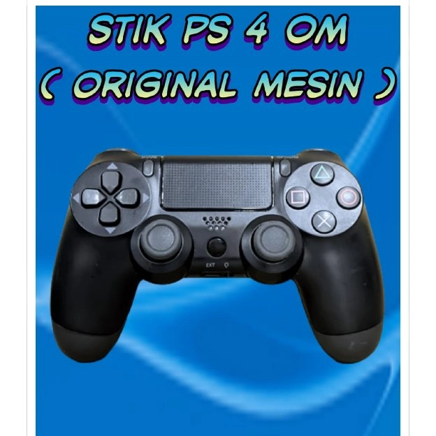 Stik Ps4 Ori Mesin (Om)