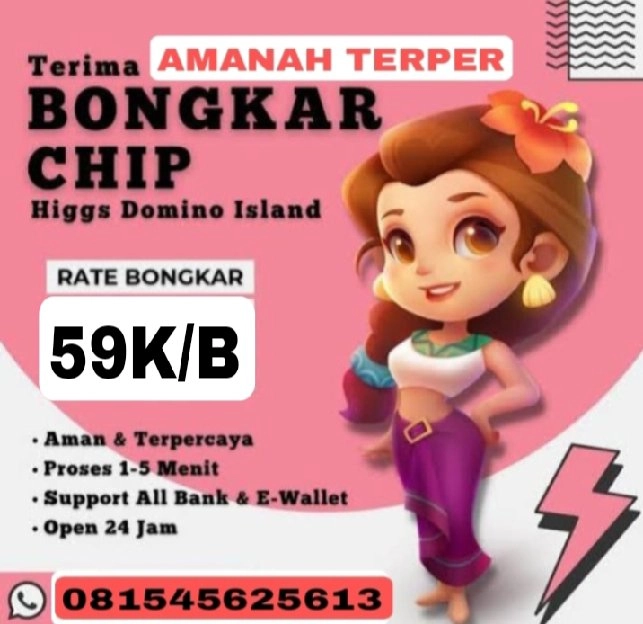 (LINK) BONGKAR CHIP HIGGS DOMINO ISLAND OPEN 24 JAM TERIMA BONGKAR CHIP 