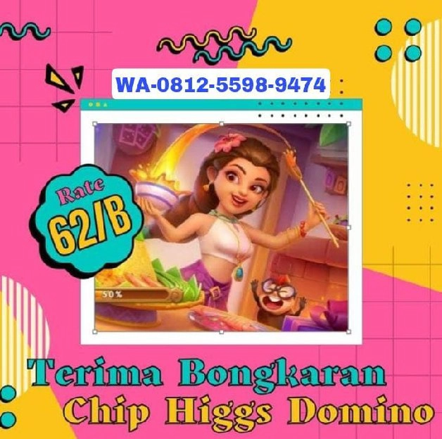 OPEN BONGKAR CHIP HIGGS DOMINO ISLAND TERIMA BONGKARAN CHIP