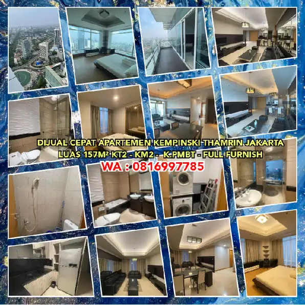 DIJUAL CEPAT APARTEMEN KEMPINSKI THAMRIN JAKARTALUAS 157M² KT2 - KM2 -  K.PMBT - FULL FURNISHWA 