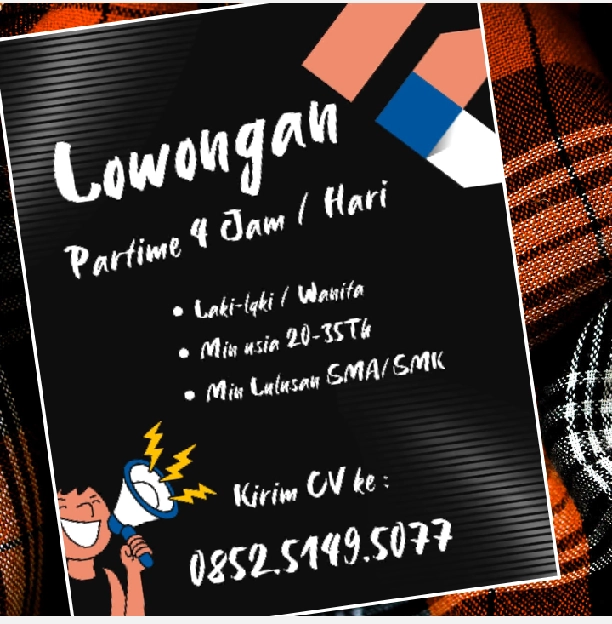 ** INFO LOWONGAN KERJA **>> FULL TIME / PART TIME* Part Time 4Jam / Hari* Pria / Wanita* Min. Usia 2