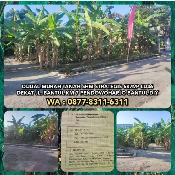 DIJUAL TANAH SHM STRATEGIS 687M² LD36 DEKAT JL. RAYA BANTUL KM 7 PENDOWOHARJO SEWON BANTUL DIY