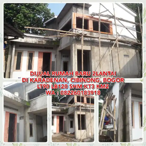 DIJUAL RUMAH BARU 2LANTAI DI KARADENAN, CIBINONG, BOGOR. LT90 LB120 SHM KT3 KM2.WA : 082260183918