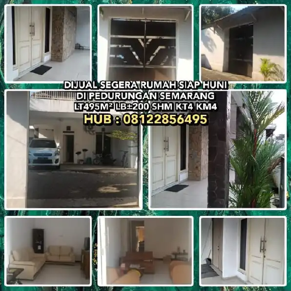 DIJUAL SEGERA RUMAH SIAP HUNI DI PEDURUNGAN SEMARANG. LT495M² LB±200 SHM KT4 KM4.H:08122856495* RUMA