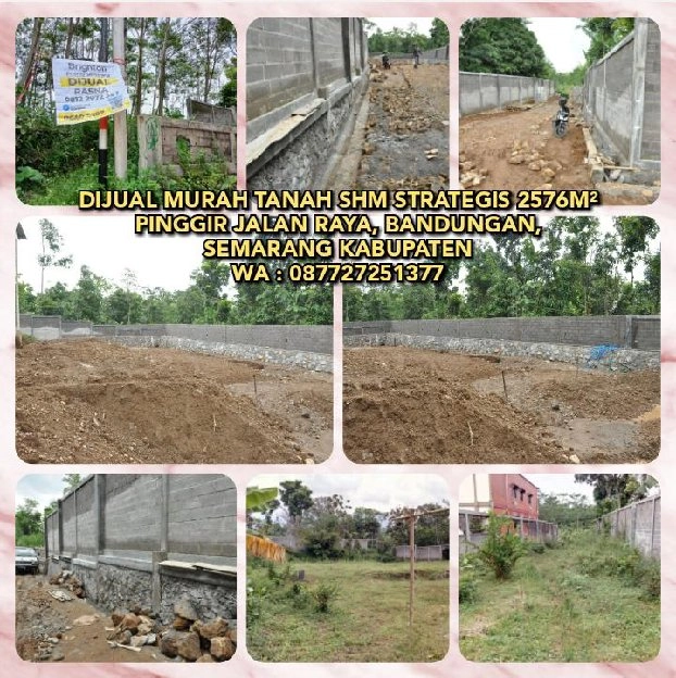 DIJUAL MURAH TANAH SHM STRATEGIS 2576M² PINGGIR JALAN RAYA, BANDUNGAN, SEMARANG KABUPATEN