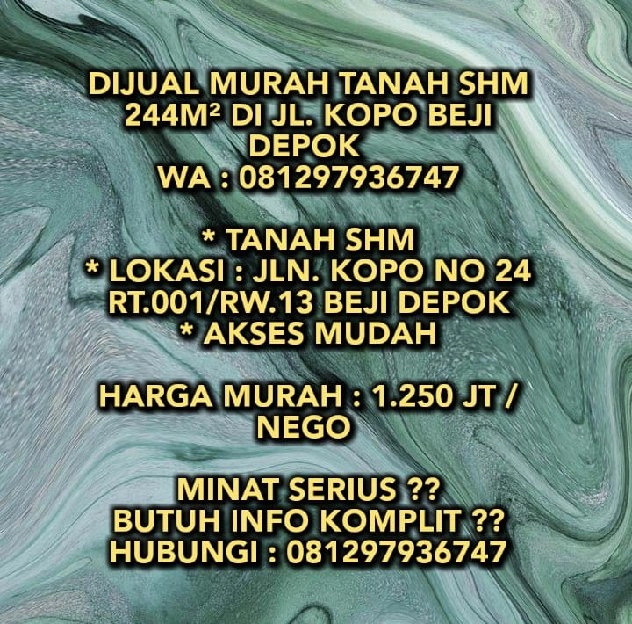 TANAH DIJUAL : DIJUAL MURAH TANAH SHM 244M² DI JL. KOPO BEJI DEPOK WA : 081297936747* Tanah SHM