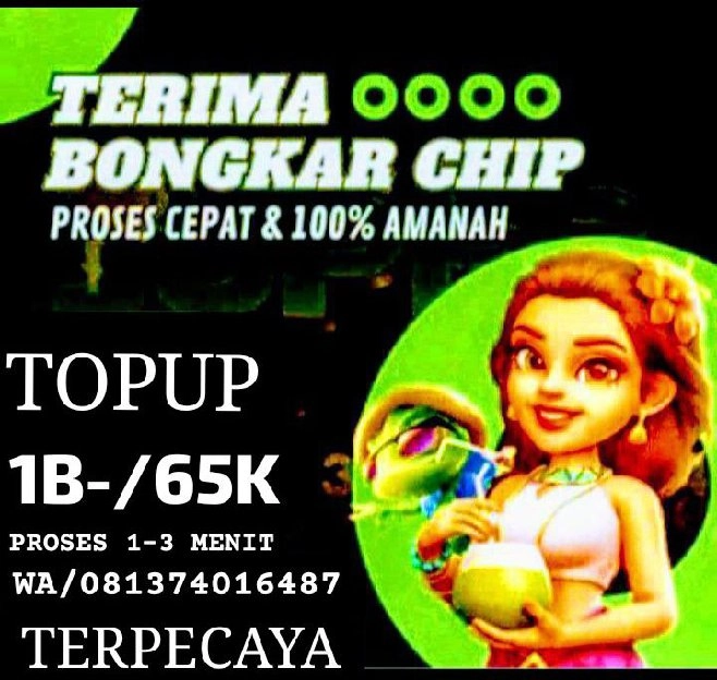 OPEN NOW BONGKAR CHIP HIGGS DOMINO ISLAND TERIMA BONGKARAN