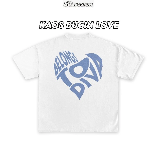 kaos bucin love custom