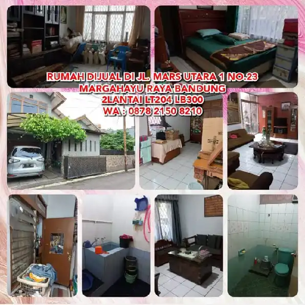 RUMAH DIJUAL DI JL. MARS UTARA 1 NO.23 MARGAHAYU RAYA BANDUNG.2LANTAI LT204 LB300.WA:087821508210