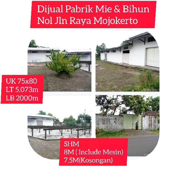 Dijual Pabrik Mie & Bihun Dalam kapasitas Besar Nol Jln Raya Mojokerto SHM Hrg 8M& 7,5M Kosongan