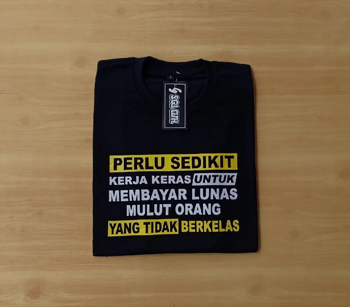 kaos kata kata perlu sedikit kerja