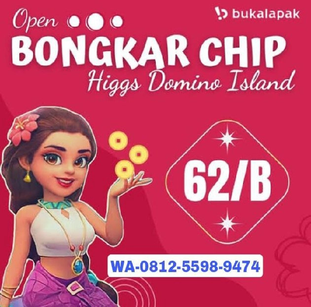 [ LINK ] BONGKAR CHIP HIGGS DOMINO ISLAND TERIMA BONGKARAN