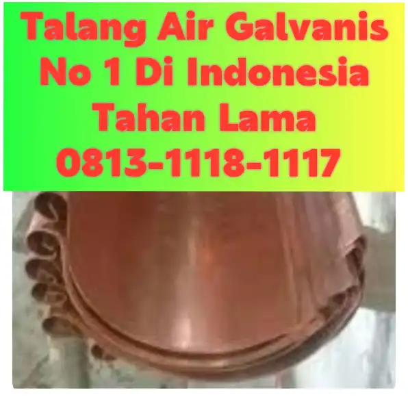 Talang Air Galvanis Jember! 0813-1118-1117