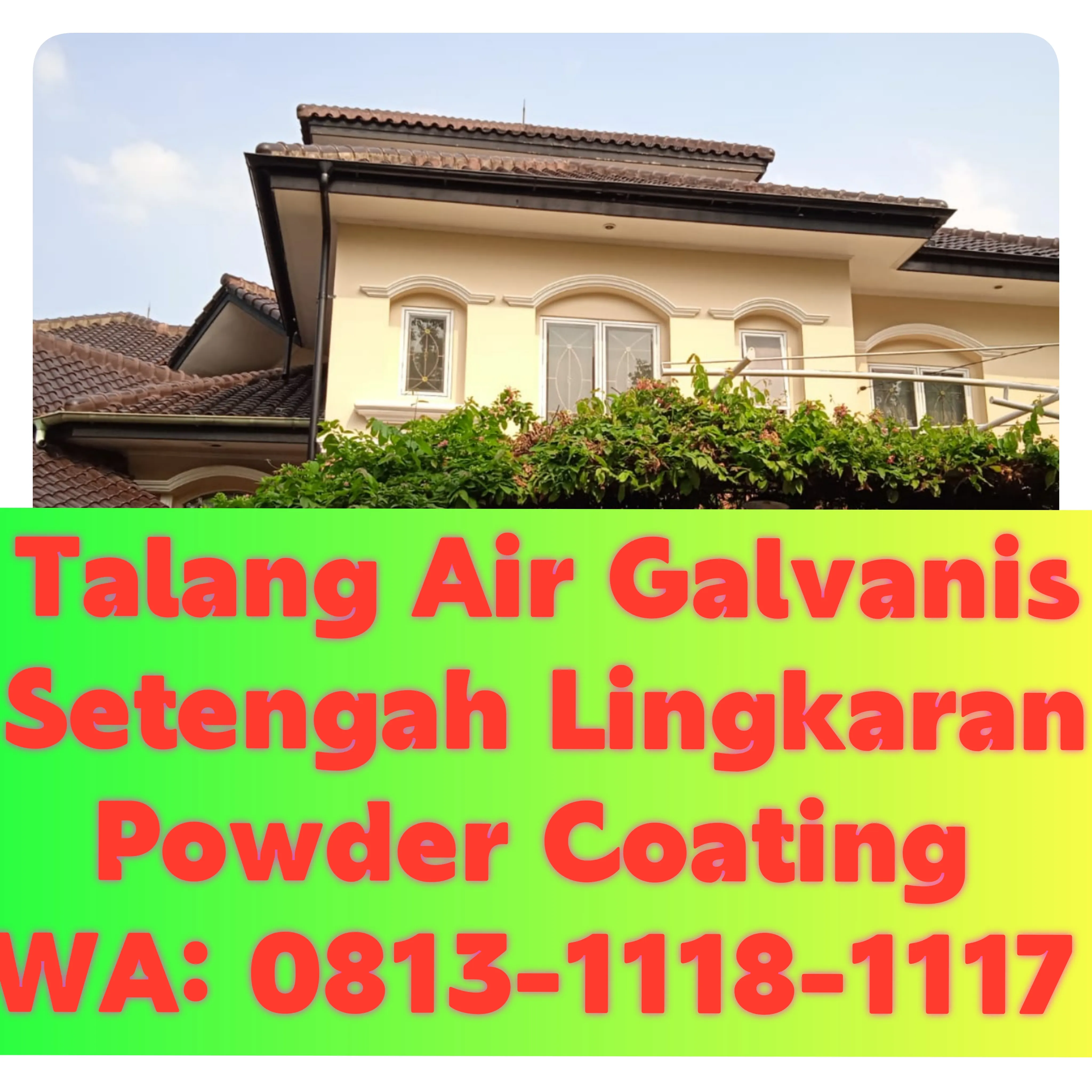 Talang Air Galvanis Mataram! 0813-1118-1117