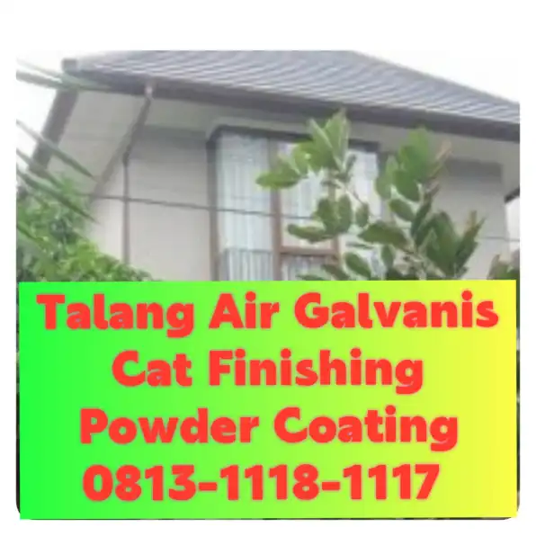 Talang Air Galvanis Padang! 0813-1118-1117