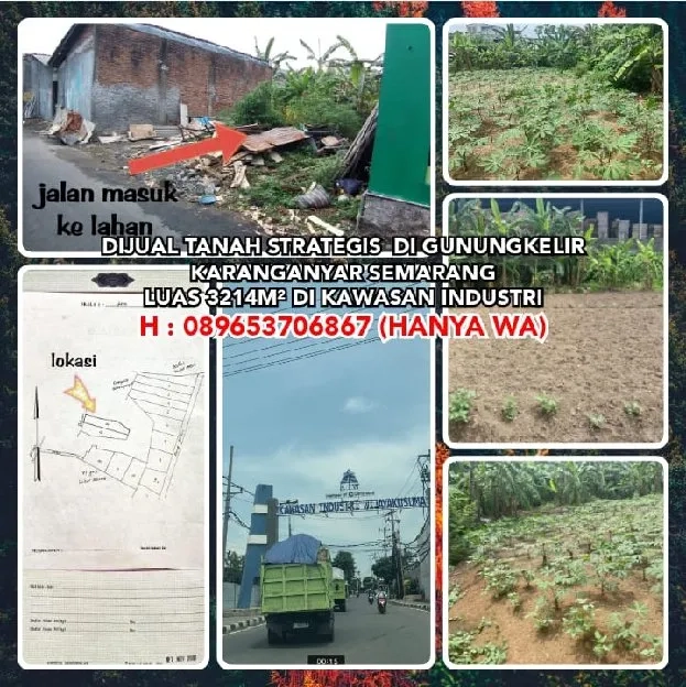 DIJUAL TANAH STRATEGIS 3214M² GUNUNGKELIR KARANGANYAR SEMARANG (KAWASAN INDUSTRI)H: 089653706867-WA