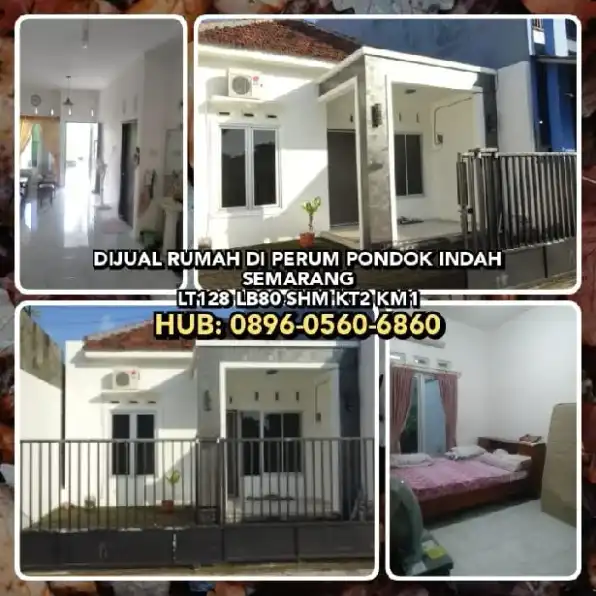 DIJUAL RUMAH DI PERUM PONDOK INDAH SEMARANG.LT128 LB80 SHM KT2 KM1.H: 0896-0560-6860* 