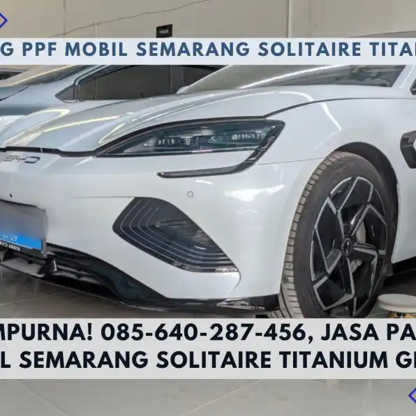 Hasil Sempurna! 085-640-287-456, Jasa Pasang PPF Mobil Semarang Solitaire Titanium Group