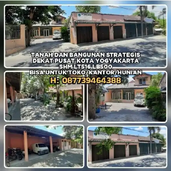 TANAH DAN BANGUNAN STRATEGIS DEKAT PUSAT KOTA YOGYAKARTA.SHM LT516 LB500 BISA UNTUK TOKO/KANTOR/HUNI