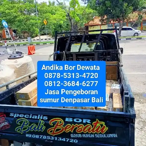 Jasa Sumur Bor Denpasar Bali 0878-5313-4720 Andika Bor Dewata