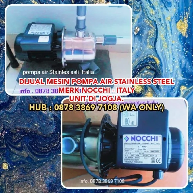 DIJUAL MESIN POMPA AIR STAINLESS STEEL MERK NOCCHI - ITALY. UNIT DI JOGJA.H: 0878 3869 7108