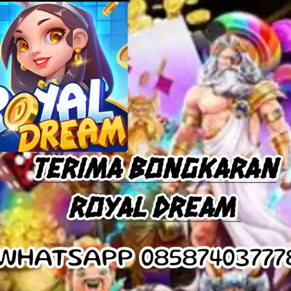 Agen Real Terima Bongkaran chip Royal Dream Wa 085874037778