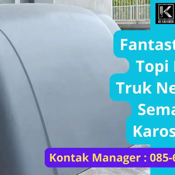 Gokil Abis! 0856-4028-7456 Jual Topi Kabin Truk New Carry Semarang Karoseri K3