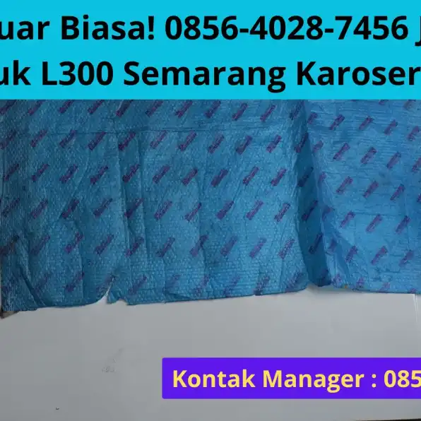 Wow, Luar Biasa! 0856-4028-7456 Jual Topi Truk L300 Semarang Karoseri K3