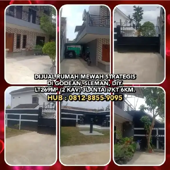 DIJUAL RUMAH MEWAH STRATEGIS DI GODEAN, SLEMAN, DIY. LT269 (2 KAV) 3LANTAI 7KT 6KM.H:0812-8855-9095>