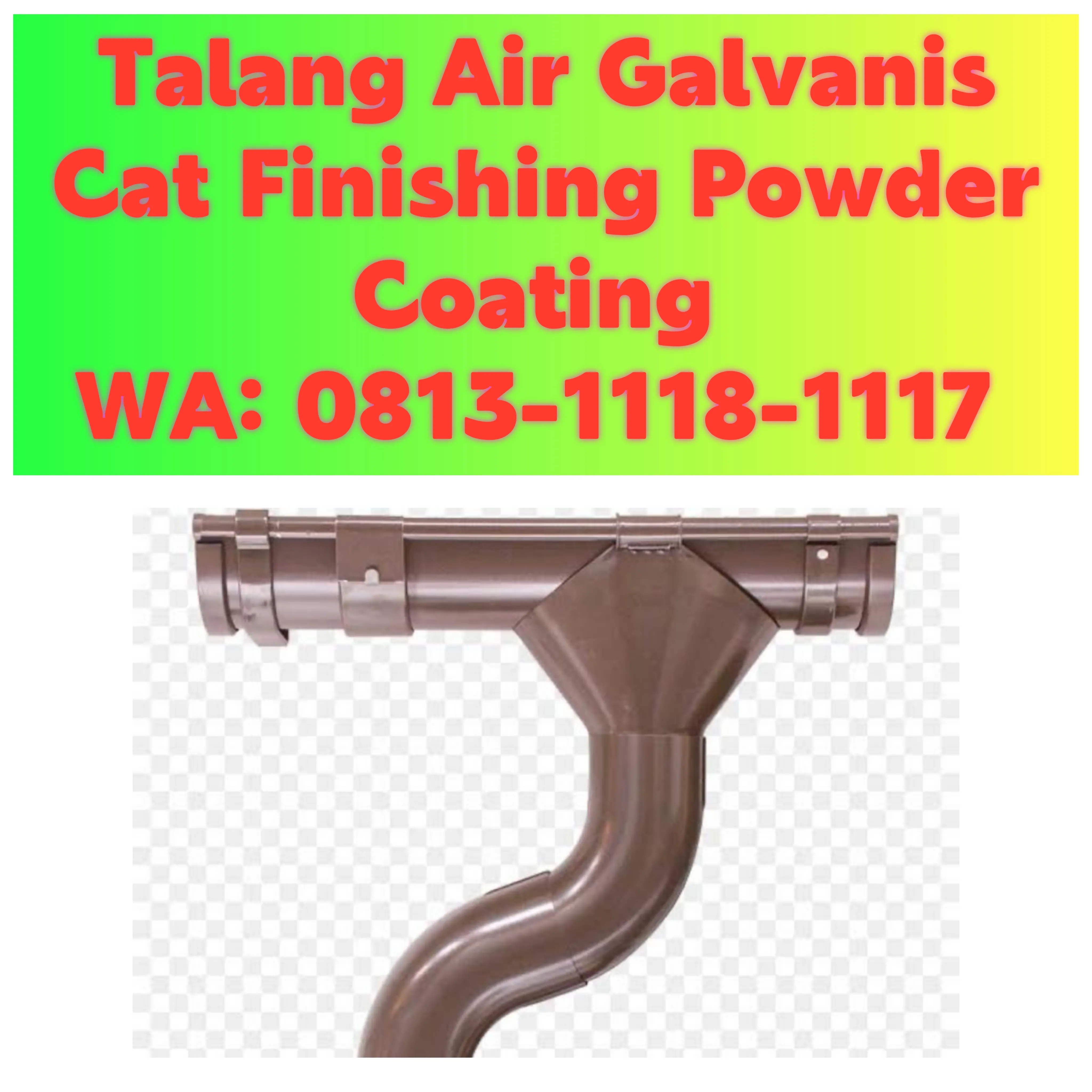 Talang Air Galvanis Mataram! 0813-1118-1117