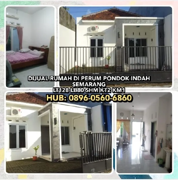 DIJUAL RUMAH DI PERUM PONDOK INDAH SEMARANG.LT128 LB80 SHM KT2 KM1.H: 0896-0560-6860* 