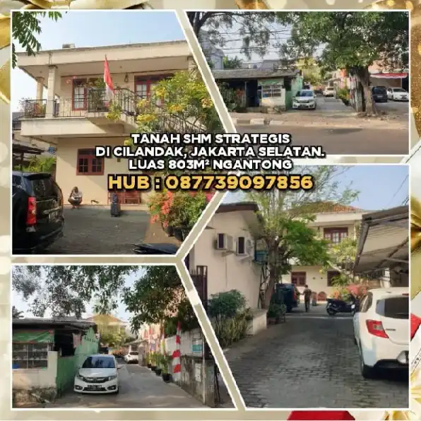 TANAH SHM STRATEGIS DI CILANDAK, JAKARTA SELATAN.LUAS 803M² NGANTONG.H:087739097856