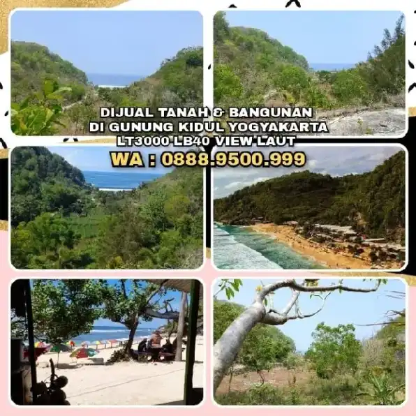 DIJUAL TANAH & BANGUNAN LOKASI GUNUNG KIDUL YOGYAKARTA.LT3000 LB40 VIEW LAUT.WA: 0888.9500.999* Luas