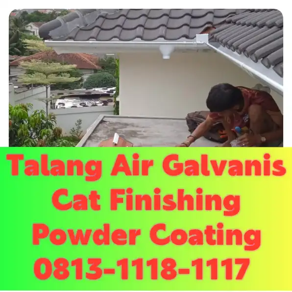 Talang Air Galvanis Kuningan! 0813-1118-1117