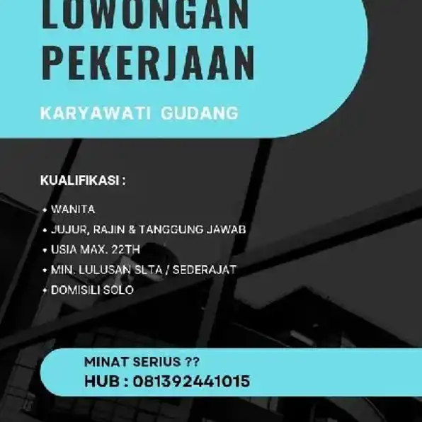 LOWONGAN KERJA !!!** KARYAWATI GUDANG **>> SYARAT :* Wanita* Jujur, Rajin & Tanggung Jawab