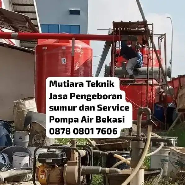 Jasa Sumur Bor Bekasi 0878-0801-7606 Mutiara Teknik