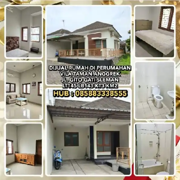 DIJUAL RUMAH DI PERUMAHAN VILA TAMAN ANGGREK JL. GITO GATI SLEMAN. LT145 LB143 KT3 KM2.