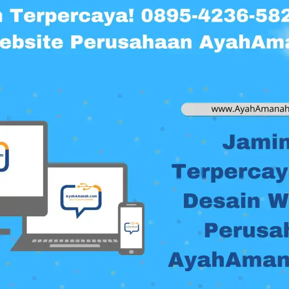 Jaminan Terpercaya! 0895-4236-58282 Jasa Desain Website Perusahaan AyahAmanah.com